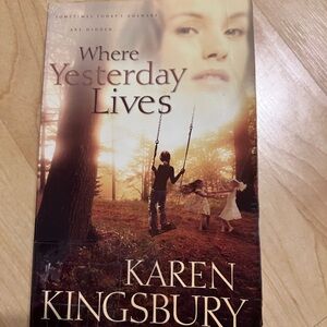 Where Yesterday Lives by Karen Kingsbury
